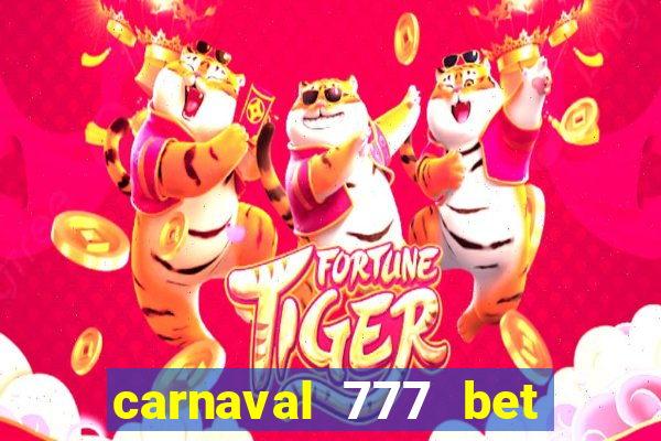 carnaval 777 bet paga mesmo